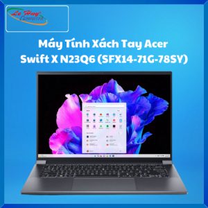 Máy Tính Xách Tay/Laptop Acer Swift X N23Q6 (SFX14-71G-78SY) (i7-13700H; 32GB; 1 TB SSD; RTX4050/6GB; 14inch 2.8K OLED 120Hz; Win11; Xám; NX.KEVSV.006)
