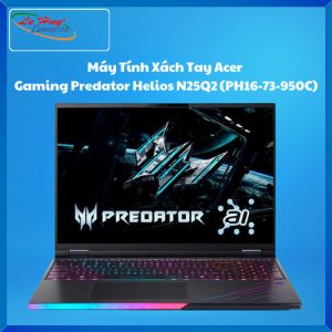 Máy Tính Xách Tay/Laptop Acer Gaming Predator Helios  N25Q2 (PH16-73-950C) (U9-275HX; 1*32GB; 2TB SSD; 16inch OLED; Win11; RTX5090; Đen; NH.QW0SV.001)