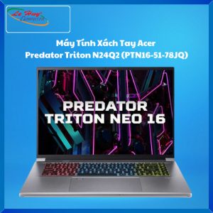 Máy Tính Xách Tay/Laptop Acer Predator Triton N24Q2 (PTN16-51-78JQ) (Ultra 7 155H; 32GB; 2TB SSD; RTX4060/8GB; 16