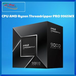 CPU AMD Ryzen Threadripper PRO 9965WX (4.2GHz Up To 5.4GHz, 24 Nhân 48 Luồng, 152MB Cache, 350W, Socket sTR5) Chính Hãng