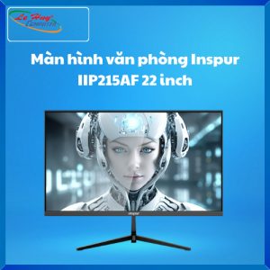 Màn Hình Văn Phòng Inspur IIP215AF 22 inch Chính Hãng