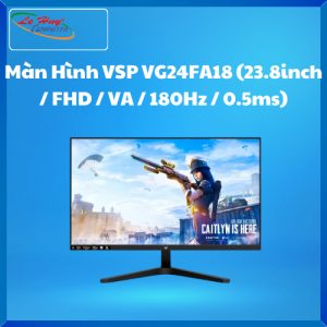 Màn Hình VSP VG24FA18 (23.8inch / FHD / VA / 180Hz / 0.5ms)