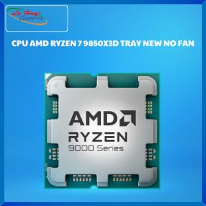 CPU AMD RYZEN 7 9850X3D TRAY NEW NO FAN