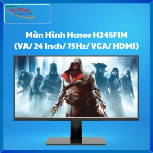 Màn Hình Máy Tính Hasee H245FIM (VA/ 24 Inch/ 75Hz/ VGA/ HDMI)