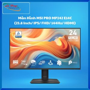 Màn Hình Máy Tính MSI PRO MP242 E14C (23.8 Inch/ IPS/ FHD/ 144Hz/ HDMI)