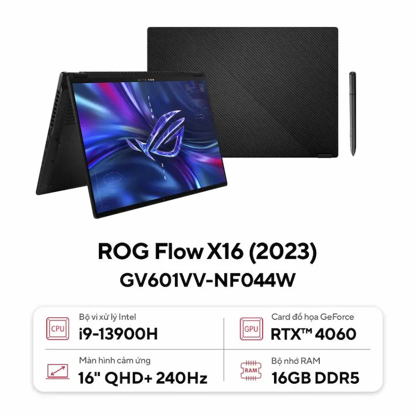 Laptop Asus ROG Flow X16 GV601VV-NF044W (i9-13900H, 16GB DDR5, 1TB SSD, RTX4060 8GB, 16.0 inch WQXGA 240Hz, Win 11, Túi, Bút, Đen)